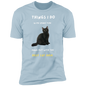 Jersey T-Shirt| Things I Do In My Spare Time-Hang Out With The Best Cat Mom (Black Cat)
