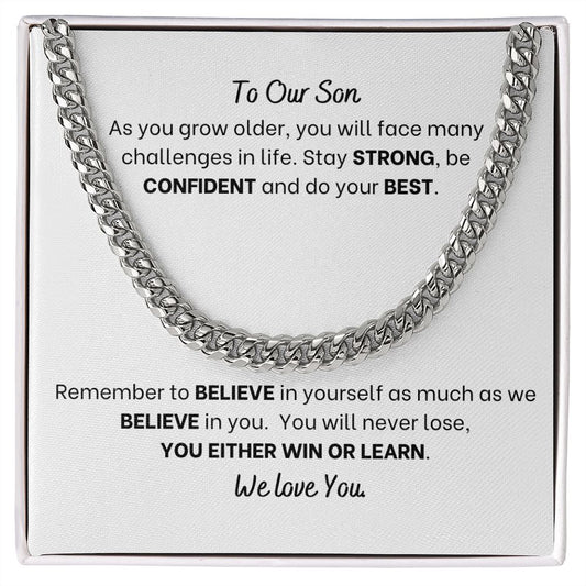 To Our Son, Believe in yourself Cuban chain
