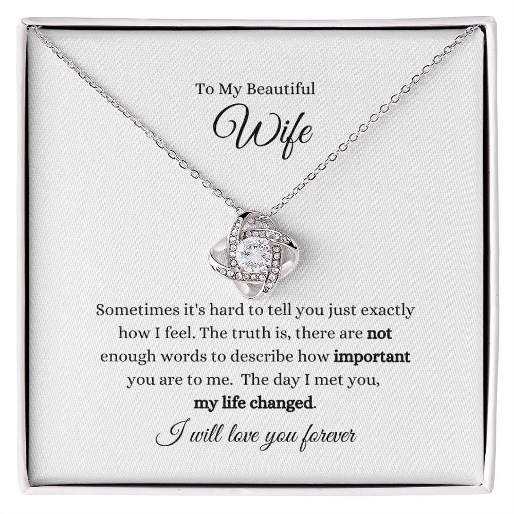 To My Beautiful Wife My Life Changed Love Knot Necklace